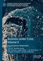 Business Under Crisis. Volume II Organisational Adaptations