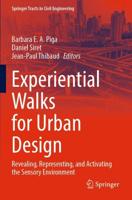 Experiential Walks for Urban Design : Revealing, Representing, and Activating the Sensory Environment