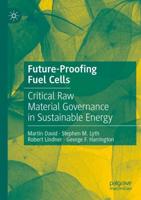 Future-Proofing Fuel Cells : Critical Raw Material Governance in Sustainable Energy