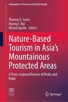 Nature-Based Tourism in Asia's Mountainous Protected Areas : A Trans-regional Review of Peaks and Parks