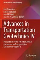 Advances in Transportation Geotechnics IV : Proceedings of the 4th International Conference on Transportation Geotechnics Volume 2