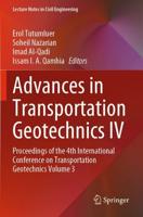 Advances in Transportation Geotechnics IV : Proceedings of the 4th International Conference on Transportation Geotechnics Volume 3