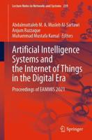 Artificial Intelligence Systems and the Internet of Things in the Digital Era : Proceedings of EAMMIS 2021