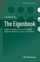 The Eigenbook : Eigenvarieties, families of Galois representations, p-adic L-functions