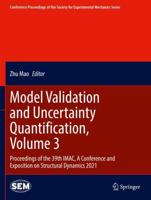 Model Validation and Uncertainty Quantification Volume 3