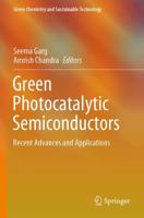 Green Photocatalytic Semiconductors : Recent Advances and Applications