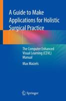 A Guide to Make Applications for Holistic Surgical Practice