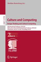 Culture and Computing. Design Thinking and Cultural Computing Information Systems and Applications, Incl. Internet/Web, and HCI