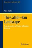 The Calabi-Yau Landscape : From Geometry, to Physics, to Machine Learning