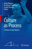 Culture as Process : A Tribute to Jaan Valsiner
