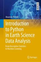 Introduction to Python in Earth Science Data Analysis : From Descriptive Statistics to Machine Learning