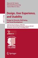 Design, User Experience, and Usability: Design for Diversity, Well-Being, and Social Development Information Systems and Applications, Incl. Internet/Web, and HCI