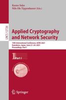 Applied Cryptography and Network Security : 19th International Conference, ACNS 2021, Kamakura, Japan, June 21-24, 2021, Proceedings, Part I