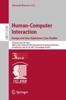 Human-Computer Interaction. Design and User Experience Case Studies : Thematic Area, HCI 2021, Held as Part of the 23rd HCI International Conference, HCII 2021, Virtual Event, July 24-29, 2021, Proceedings, Part III