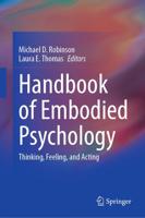 Handbook of Embodied Psychology : Thinking, Feeling, and Acting