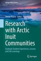 Research with Arctic Inuit Communities : Graduate Student Experiences, Lessons and Life Learnings