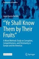 "Ye Shall Know Them by Their Fruits" : A Mixed Methods Study on Corruption, Competitiveness, and Christianity in Europe and the Americas