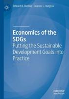 Economics of the SDGs : Putting the Sustainable Development Goals into Practice