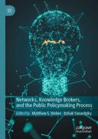 Networks, Knowledge Brokers, and the Public Policymaking Process