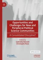 Opportunities and Challenges for New and Peripheral Political Science Communities : A Consolidated Discipline?