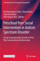 Preschool Peer Social Intervention in Autism Spectrum Disorder : Social Communication Growth via Peer Play Conversation and Interaction
