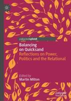 Balancing on Quicksand : Reflections on Power, Politics and the Relational