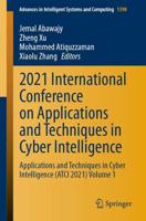 2021 International Conference on Applications and Techniques in Cyber Intelligence : Applications and Techniques in Cyber Intelligence (ATCI 2021) Volume 1