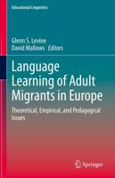 Language Learning of Adult Migrants in Europe