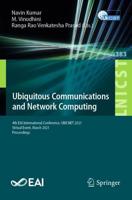 Ubiquitous Communications and Network Computing : 4th EAI International Conference, UBICNET 2021, Virtual Event, March 2021, Proceedings