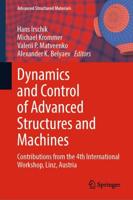 Dynamics and Control of Advanced Structures and Machines : Contributions from the 4th International Workshop, Linz, Austria
