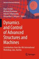 Dynamics and Control of Advanced Structures and Machines : Contributions from the 4th International Workshop, Linz, Austria