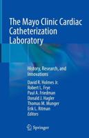 The Mayo Clinic Cardiac Catheterization Laboratory