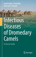 Infectious Diseases of Dromedary Camels : A Concise Guide