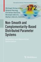 Non-Smooth and Complementarity-Based Distributed Parameter Systems : Simulation and Hierarchical Optimization