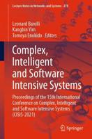 Complex, Intelligent and Software Intensive Systems : Proceedings of the 15th International Conference on Complex, Intelligent and Software Intensive Systems (CISIS-2021)