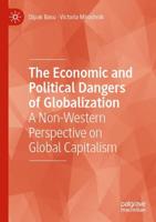 The Economic and Political Dangers of Globalization