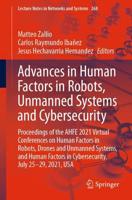Advances in Human Factors in Robots, Unmanned Systems and Cybersecurity : Proceedings of the AHFE 2021 Virtual Conferences on Human Factors in Robots, Drones and Unmanned Systems, and Human Factors in Cybersecurity, July 25-29, 2021, USA