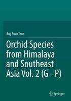 Orchid Species from Himalaya and Southeast Asia. Vol. 2 G-P