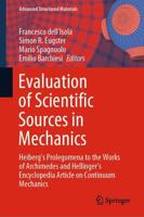 Evaluation of Scientific Sources in Mechanics : Heiberg's Prolegomena to the Works of Archimedes and Hellinger's Encyclopedia Article on Continuum Mechanics