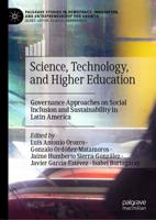 Science, Technology, and Higher Education : Governance Approaches on Social Inclusion and Sustainability in Latin America