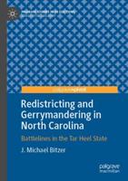 Redistricting and Gerrymandering in North Carolina : Battlelines in the Tar Heel State