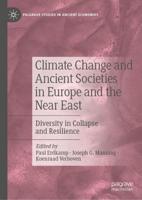 Climate Change and Ancient Societies in Europe and the Near East : Diversity in Collapse and Resilience