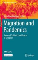 Migration and Pandemics : Spaces of Solidarity and Spaces of Exception