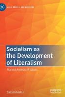 Socialism as the Development of Liberalism : Marxist Analysis of Values