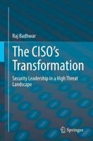The CISO's Transformation : Security Leadership in a High Threat Landscape