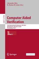 Computer Aided Verification : 33rd International Conference, CAV 2021, Virtual Event, July 20-23, 2021, Proceedings, Part I