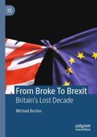From Broke To Brexit : Britain's Lost Decade