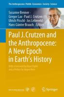 Paul J. Crutzen and the Anthropocene: A New Epoch in Earth's History