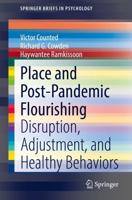 Place and Post-Pandemic Flourishing : Disruption, Adjustment, and Healthy Behaviors