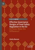 Effective Governance Designs of Food Safety Regulation in the EU : Do Rules Make the Difference?